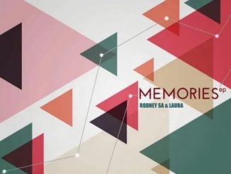 EP: Rodney SA & Laura – Memories EP Download Zip