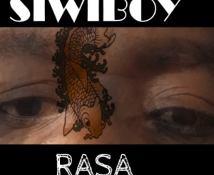 SiwiBoy – Rasa Mp3 Download Fakaza