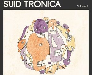 Download Zip VA – Sounds of Suid Tronica Volume 4