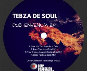 Download EP Zip Tebza De SouL – Dub Envenom