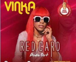 Vinka – Red Card Mp3 Download Mp3 Download Fakaza
