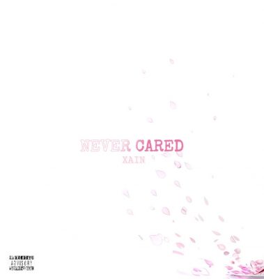 Download Mp3 XAIN – Never Cared