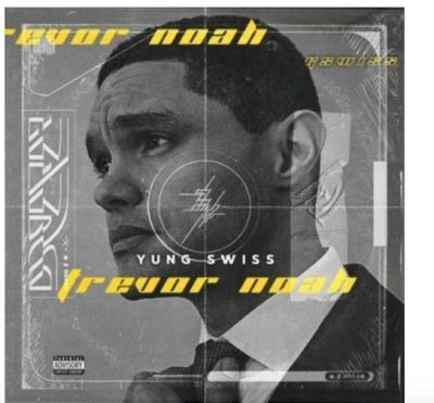 Download Mp3 Yung Swiss – Trevor Noah