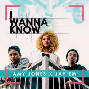 Download Mp3 Amy Jones & Jay Em – I Wanna Know