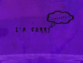 Download Mp3 CrownedYung – I’m Sorry