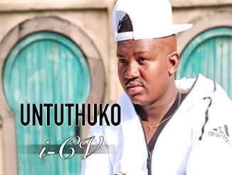UNtuthuko – I-CV Fakaza Download Mp3