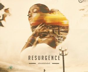 Download EP: Absxntminded – Resurgence Zip