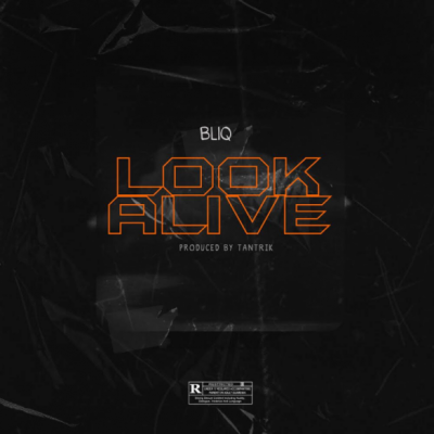 Download Mp3: Bliq – Look Alive