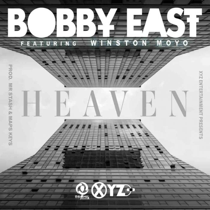 Bobby East Ft. Winston Moyo – Heaven Mp3 Download