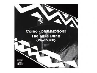 Caiiro – Drummotions (The Mike Dunn Movement Mix)