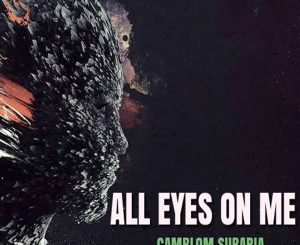 EP: Camblom Subaria – All Eyes on Me