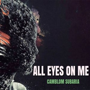 EP: Camblom Subaria – All Eyes on Me