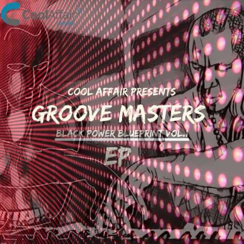 EP: Cool Affair & Zephan – Groove Masters - Black Power Blue Print