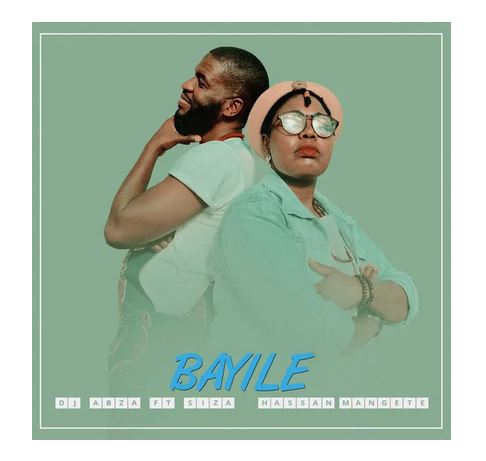 DJ Abza, Siza & Hassan Mangete – Bayile Mp3 Download