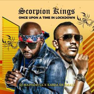 Download ALBUM: Dj Maphorisa & Kabza De Small (Scorpion Kings) – Once Upon A Time In Lockdown