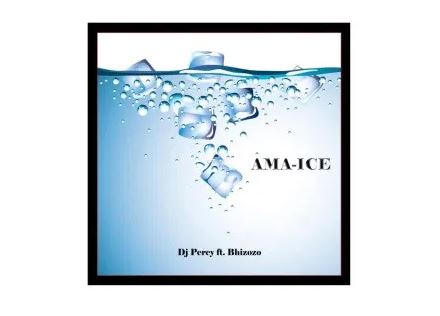 DJ Percy – Ama-Ice Ft. Bhizozo