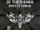 EP: DJ DJ Thes-Man – Pretty Crime
