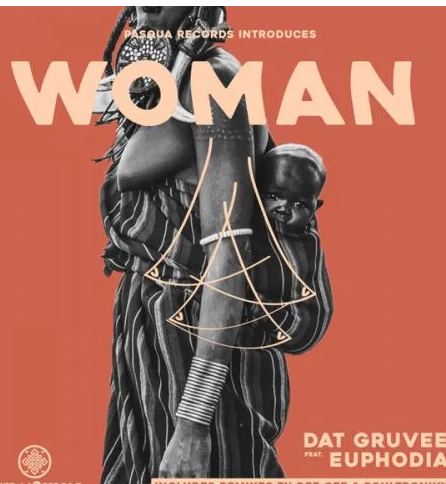 Dat Gruvee & Euphodia – Woman