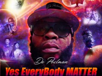 Download Mp3: De Postman – Yes Everybody Matter
