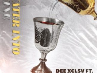 Download Mp3: Dee Xclsv – Water Into Wine Ft. Khuli Chana & Manu WorldStar