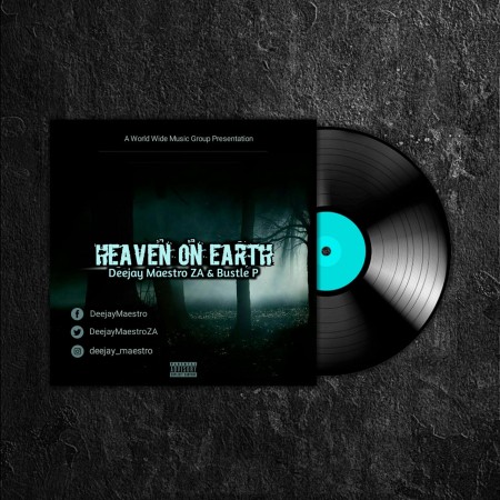 Download EP: Deejay Maestro & Bustle P – Heaven On Earth Zip