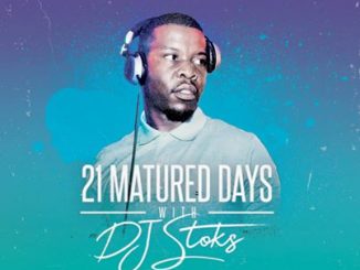 Download Mp3: Dj Stoks – 21 Days With Stoks (2nd Edition)