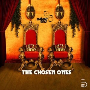 Download ALbum: Eminent Boyz – The Chosen Ones Zip