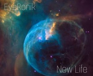 EyeRonik New Life Ep Zip Download