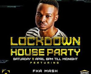 Download Mp3: FKA Mash – Lockdown House Party