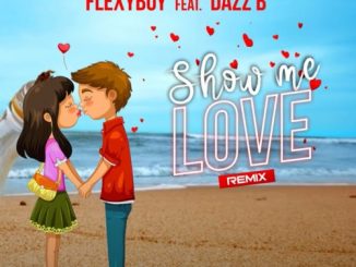 Download Mp3: FlexyBoy – Show Me Love (Amapiano Remix) Ft. Dazz B