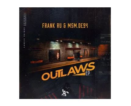 Frank Ru & MSM.DE94 – Outlaws