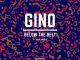 Gino – Below The Belt Ft. Kota Embassy
