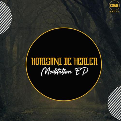 EP: Horisani De Healer – Meditation