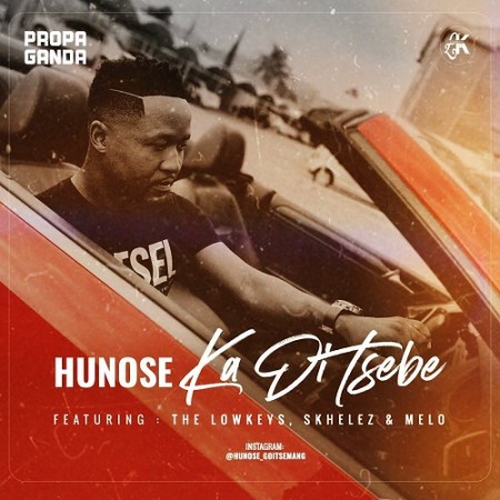 Download Mp3: Hunose – Ka Di Tsebe Ft. The Lowkeys, Skhelez & Melo