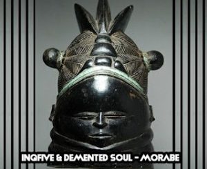 Download Mp3: InQfive & Demented Soul – Morabe