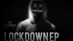 Jay Music – Lockdown