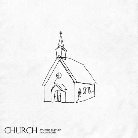 Album: Jesus Culture – Church (Vol. 1/Live)