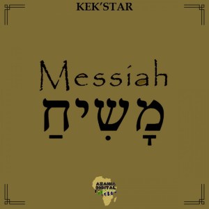 Download Mp3: Kek’Star – Messiah