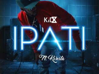 Download Mp3: KiD X – Ipati Ft. Kwesta