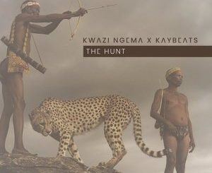 Download EP: Kwazi Ngema & Kaybeats – The Hunt Zip