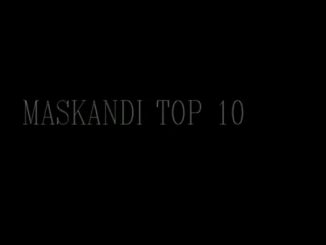 MASKANDI TOP 10 2020