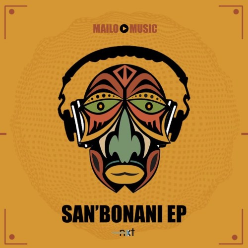 EP: Mailo Music – San’bonani