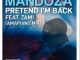 Mandoza – Pretend I’m Back Ft. Zami (Amapiano Mix)