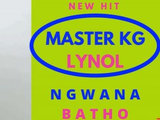 Master KG – Ngwana Batho Ft. Lynol