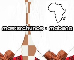 Download Ep: MasterChynos – Mabena