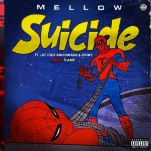 Download Mp3: Mellow – Suicide Ft. Jody Jay & 3Two1