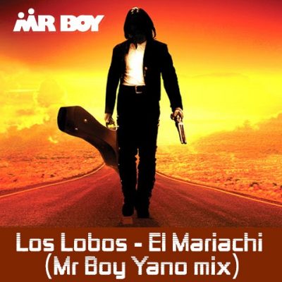 Download Mp3: Mr Boy – Los Labos EL Mariachi (Mr boy Yano Mix)