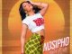 Download Mp3: Nosipho – Don’t Kill My Vibe