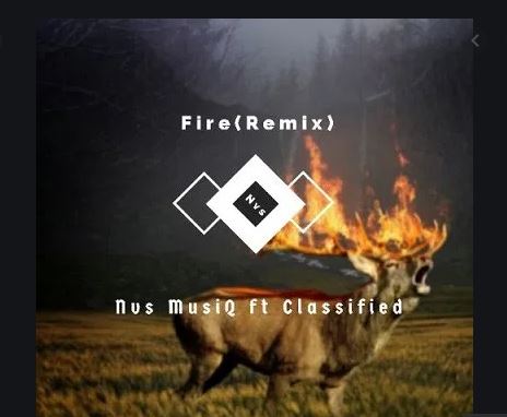 Nvs MusiQ Ft. Classified – Fire (Remix)