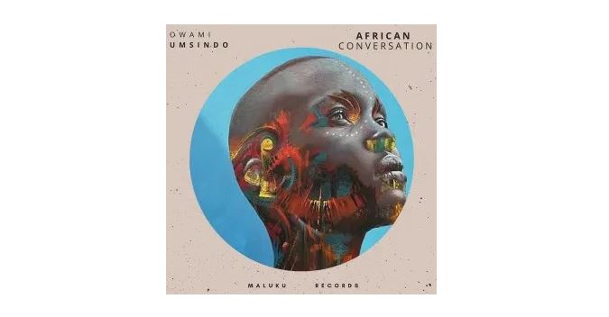 Owami Umsindo – African Conversation Mp3 Download